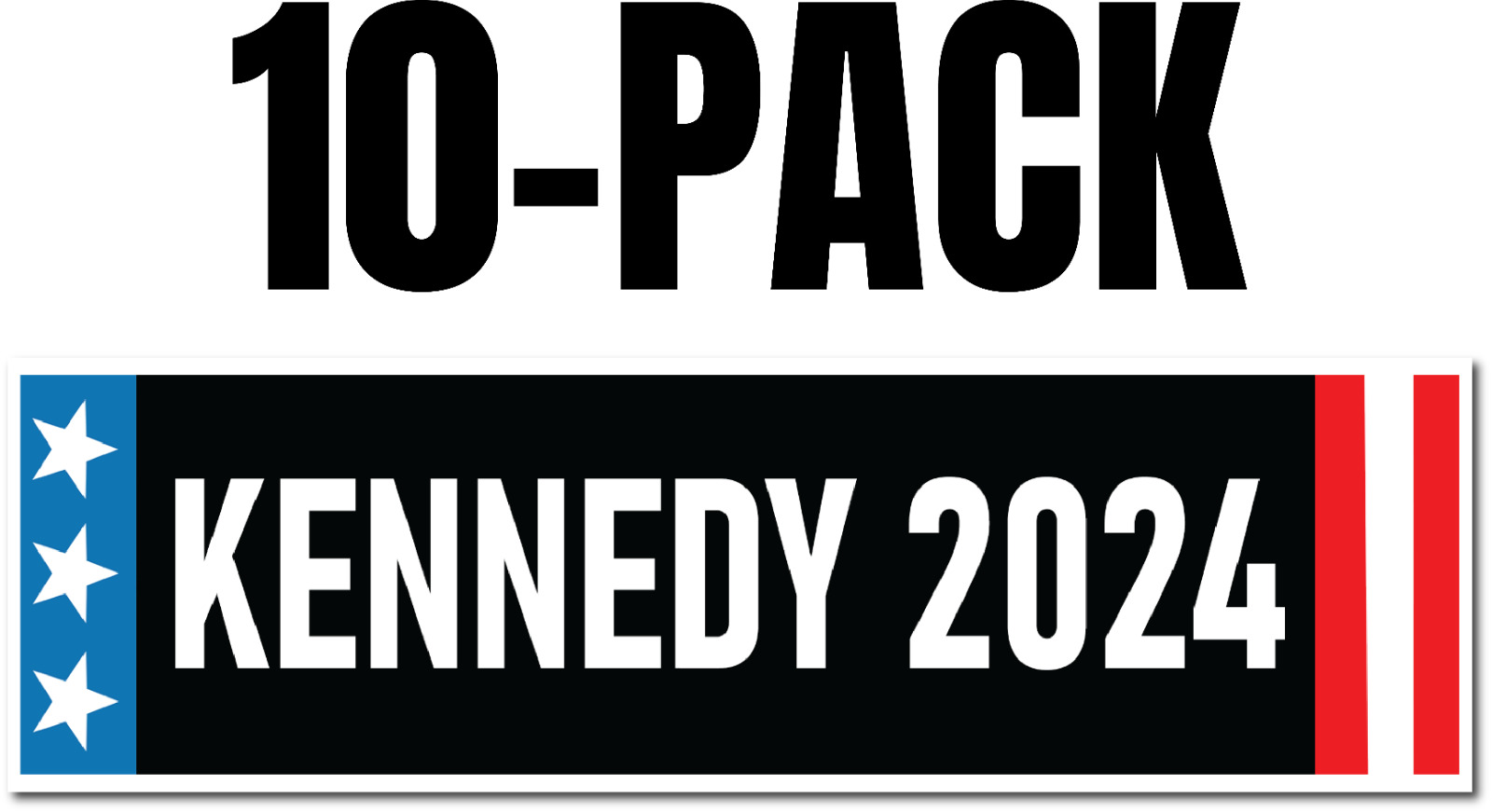 10PACK RFK JR 2024 STICKERS ROBERT F KENNEDY JR PRESIDENT BUMPER ELECT