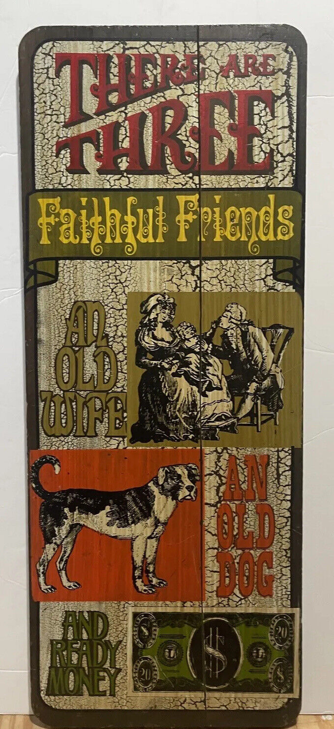 Vintage George Nathan  Three Faithful Friends wooden Sign 15x7