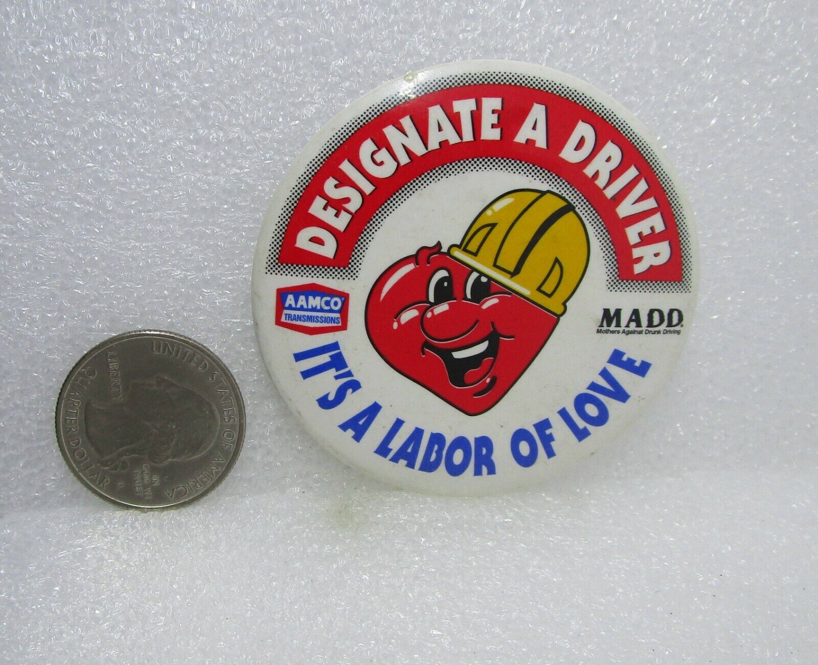 Designate A Driver It\'s A Labor Of Love AAMCO MADD Button Pin