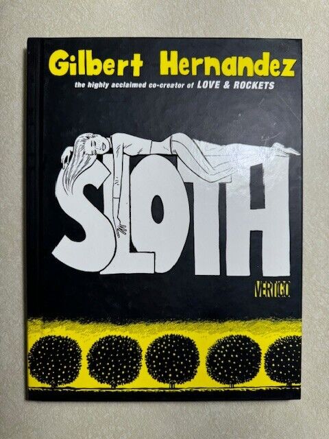 Sloth - Gilbert Hernandez - Vertigo 1st Press 2006 Hardcover