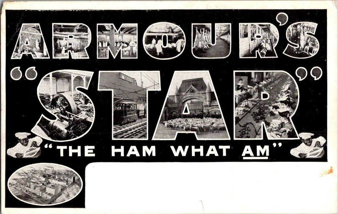 1910. ARMOUR'S STAR ADVERTISING HAM, LRG LETTER. POSTCARD. sc33