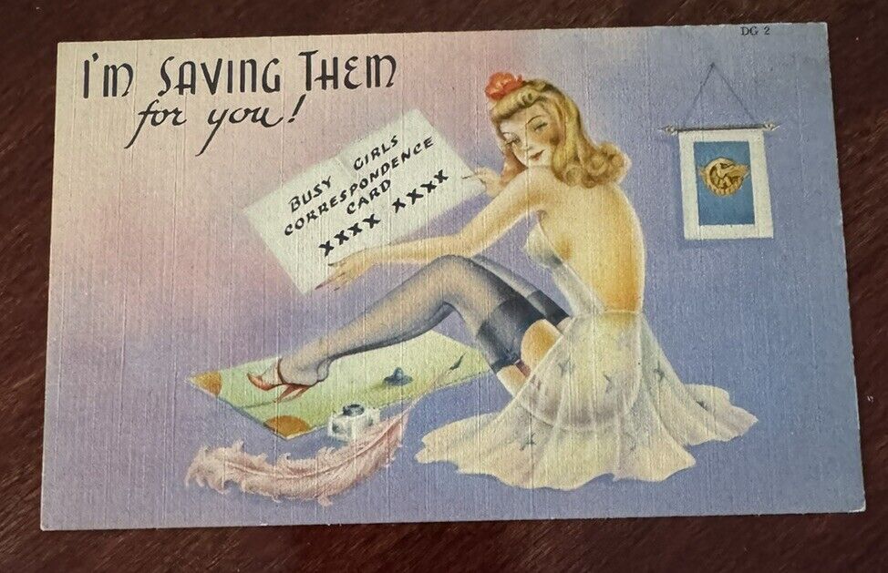 VINTAGE 1940’s RISQUÉ SEXY PINUP GIRL POSTCARD. I’M SAVING THEM FOR YOU