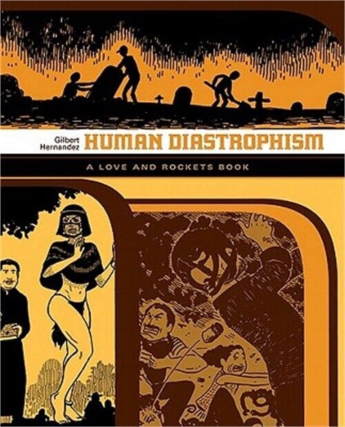 Human Diastrophism: A Love and Rockets Book (Paperback or Softback)