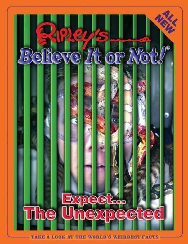 Ripley's Believe It or Not Expect...the Unexpected