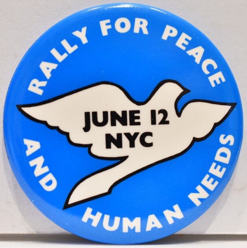 1982 Rally For Peace Human Needs Disarmament Nuclear March Protest Anti-War Pin