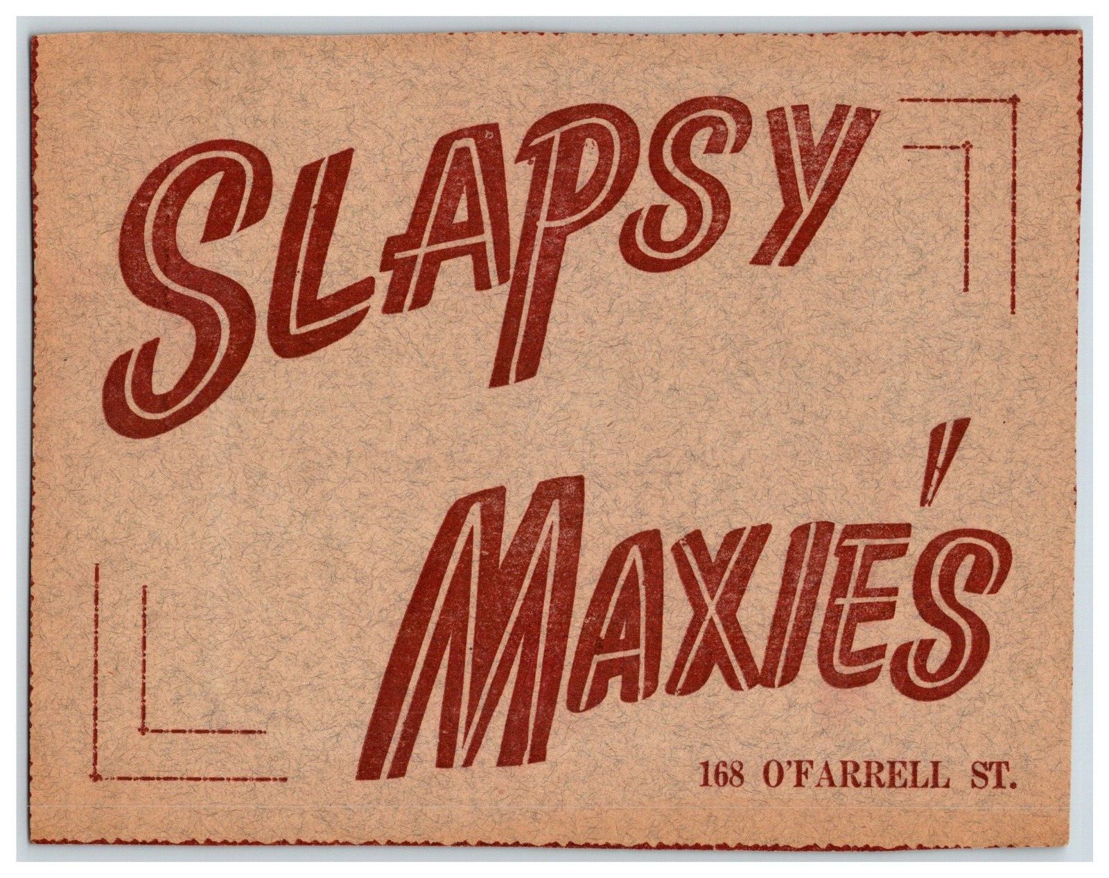 Vintage Slapsy Maxies  1940s Era, SAN FRANCISCO ~ Large 7.5x6