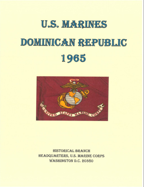 The Marines in Dominican Republic Civil War 1965 History Book