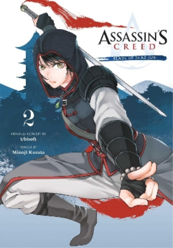 Minoji Kurata Assassin\'s Creed: Blade of Shao Jun, Vol. 2 (Paperback)