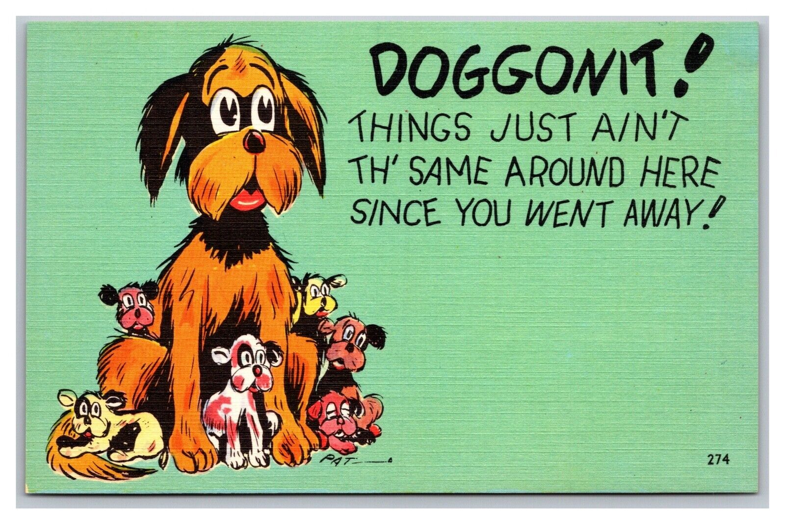 Doggonit Things Just Ain\'t The Same Around Humor Linen Asheville NC Postcard Co.