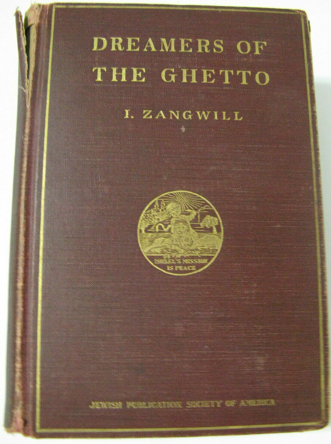 1898 Dreamers Of The Ghetto By Israel Zangwill Philadelphia Jewish Publ. Society
