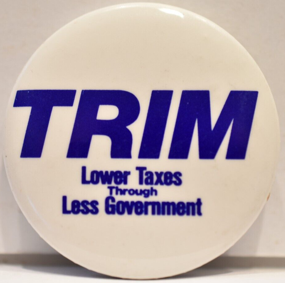1995 TRIM Tax Reform IMmediately Lower Taxes Through Less Government Pinback