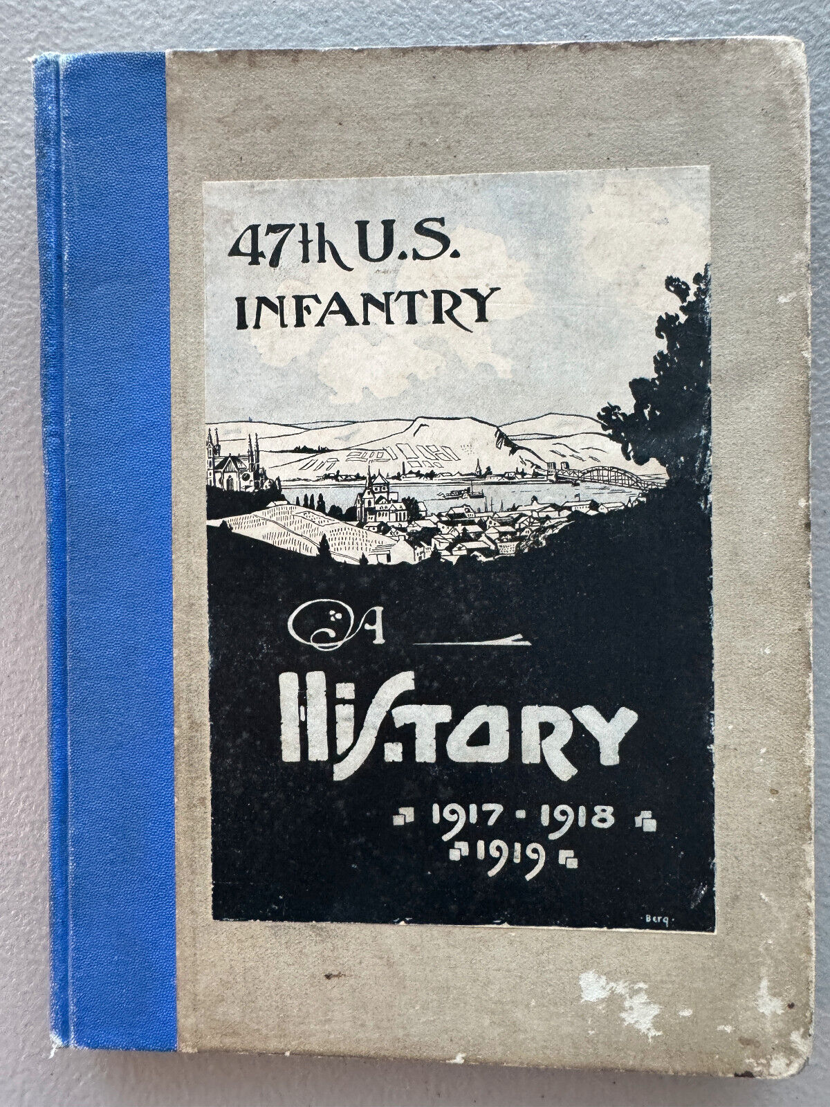 47th Infantry, A History 1917-1919, WWI Unit History Book