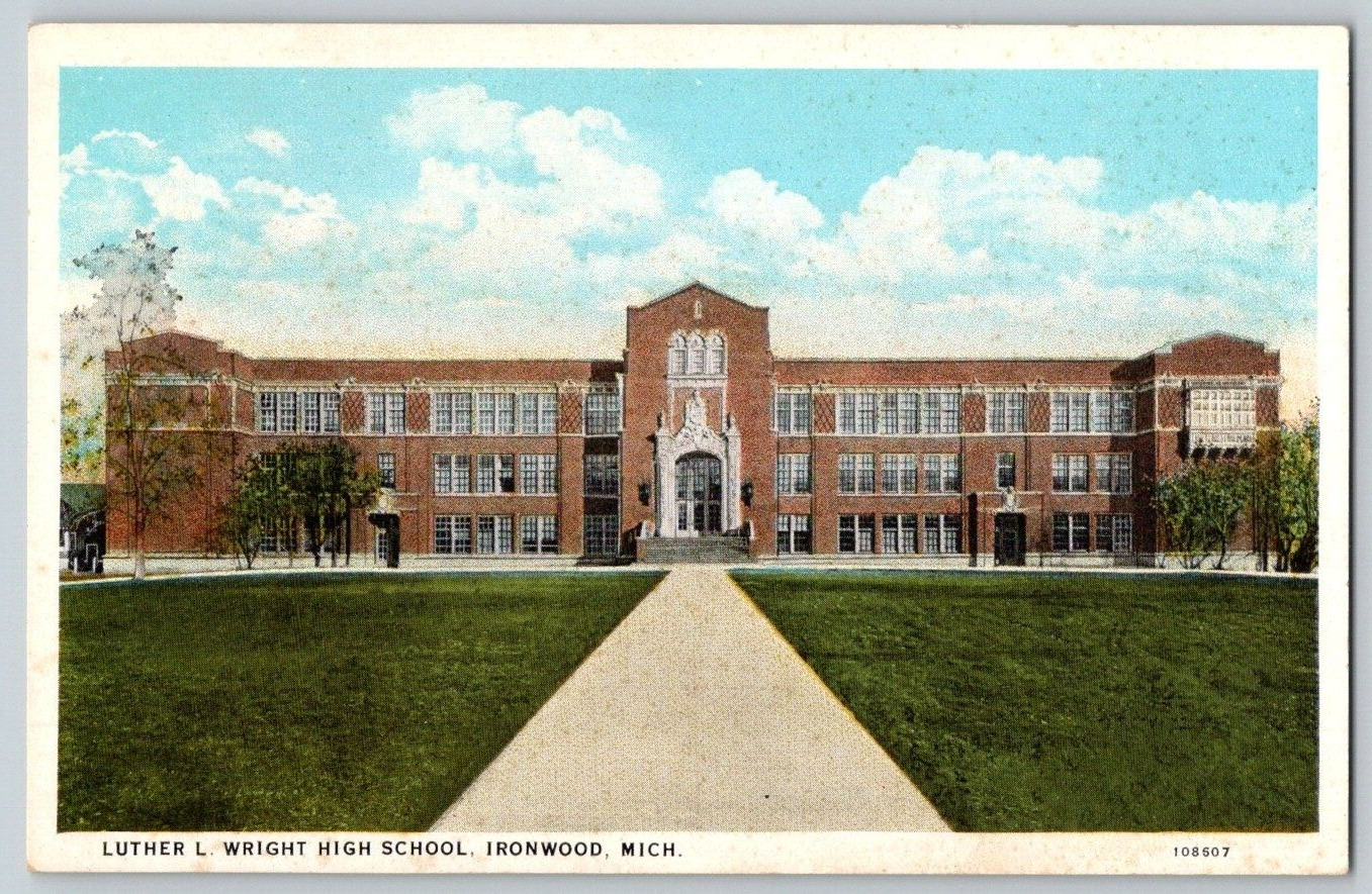 1920\'s Postcard~ Luther L. Wright High School~ Ironwood, Michigan~ MI