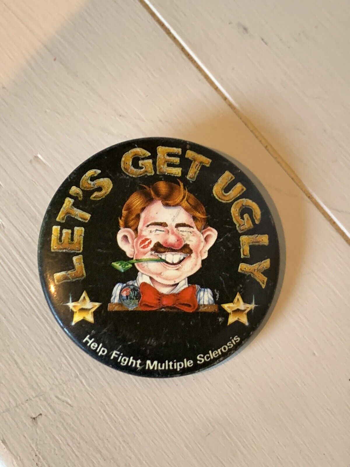 Let's Get Ugly Button Help Fight Multiple Sclerosis Pin Pinback