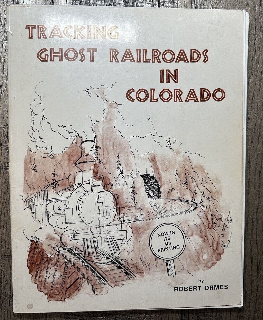 Tracking Ghost Railroads In Colorado, By Robert Ormes 1975 Edition SC