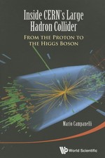 Inside Cern's Large Hadron Collider: From The Proton To The Higgs Boson picture