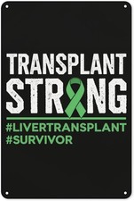 Liver Transplant Survivor Liver Donation Home Tin Metal Signs Home Décor 8X12 picture