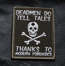 DEAD MEN TELL DO TALES THANKS TO MODERN FORENSICS HOOK PATCH picture
