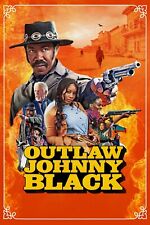 Outlaw Johnny Black Movie Poster 2023 - 11x17 Inches | NEW USA picture