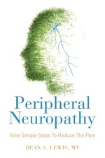 Peripheral Neuropathy: Nine Simple Steps To Reduce The Pain picture