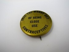 Vintage Use Contraceptives Pinback Button 70s Risque Slogan Sex Ed Gold Tone Pin picture