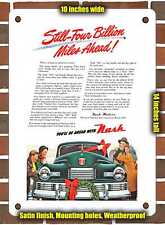 METAL SIGN - 1946 Nash 600 Still Four Billion Miles Ahead - 10x14 Inches picture