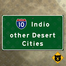 California Indio other Desert Cities Interstate 10 road sign Palm Springs 14x8 picture