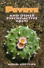 Peyote and Other Psychoactive Cacti picture