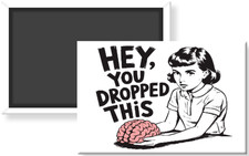 Hey You Dropped This Girl Holding Brain Fog Menopause Fridge Magnet 2 x 3 Rigid picture