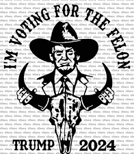 I'm Voting For The Felon Trump 2024 Bull By The Horns Vinyl Decal US Seller picture