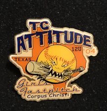 Fastpitch Softball Baseball 2004 TC Attitude Corpus Christi Texas Pin Pinback picture