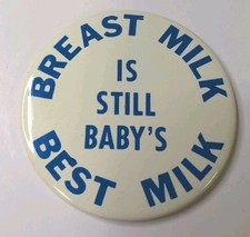 Vintage Pinback Button Breast Milk Is The Best Milk 1970's Pin Breastfeeding picture