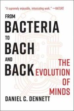 From Bacteria to Bach and Back: The Evolution of Minds - Paperback - GOOD picture