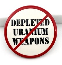 Vintage NO DEPLETED URANIUM WEAPONS Protest Pinback Button Anti Nuclear Bomb picture