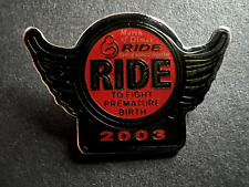 2003 March of Dimes Ride Fight Premature Birth - Motorcycle Jacket Vest Pin picture