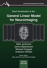 Short Introduction to the General Linear Model for Neuroimaging (Oxford Neuroima picture