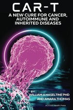 CAR T: A New Cure for Cancer, Autoimmune and Inherited Disease picture