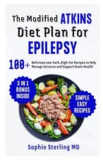 The Modified Atkins Diet Plan for Epilepsy: 100+ Delicious Low-Carb, High-Fat Re picture