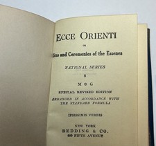 Ecce Orienti or Rites & Ceremonies the Essenes, special revised Ed. 1916 picture