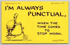 Pot Shots Humor Postcard Ashleigh Brilliant #1996 I'm Always Punctual When The.. picture