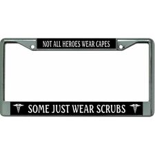 not all heroes wear capes some wear scrubs black license frame plate usa made picture
