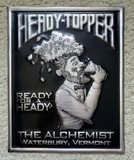 HEADY TOPPER BEER METAL SIGN WATERBURY VERMONT READY FOR HEADY THE ALCHEMIST picture