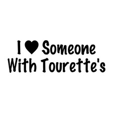 I Love Somebody With Tourette's Syndrome Decal Sticker Black Die Cut Vinyl picture