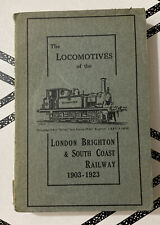 The Locomotives Of The London, Brighton & South Coast Railway 1903-1923/Pub.1928 picture