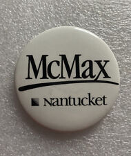 McMax Nantucket Corporation Advertising Pin Pinback Button 2.25