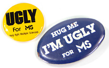 LOT 2 - 1 3/4″ PIN-BACK BUTTONS HUG ME I'M UGLY FOR MS MULTIPLE SCLEROSIS VTG picture