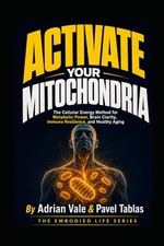 ACTIVATE YOUR MITOCHONDRIA: The Cellular Energy Method for Metabolism, Brain Cla picture