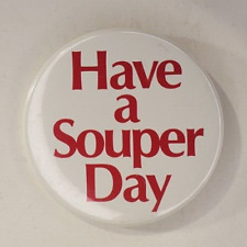 Vintage Have a Souper Day Advertising Slogan Pinback Button picture