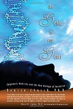 The Genie in Your Genes : Epigenetic Medicine and the New Biology picture