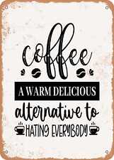 Coffee a Warm Delicious Alternative to Hating Everybody - Vintage Look picture
